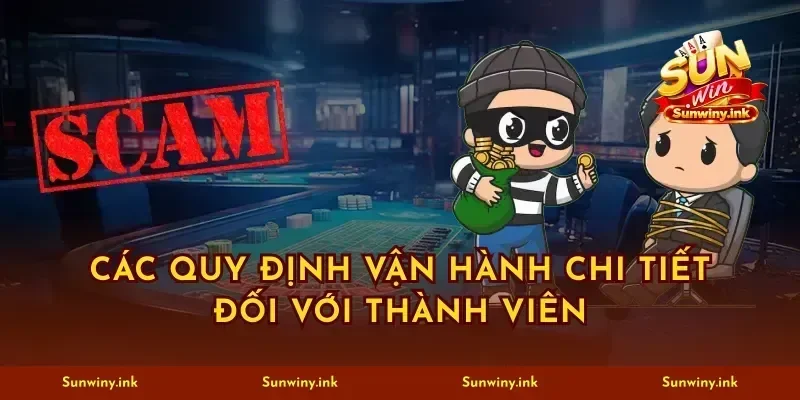 Các quy định vận hành chi tiết đối với thành viên