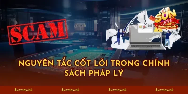 Nguyên tắc cốt lõi trong chính sách pháp lý