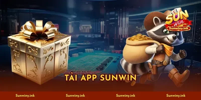Tải App SUNWIN 3 Bước Cài Đặt Siêu Tốc Nhận Thưởng