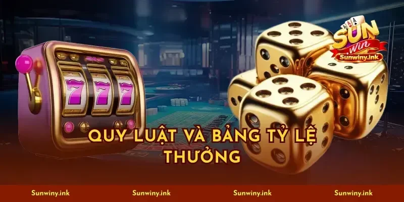 Quy luật và bảng tỷ lệ thưởng