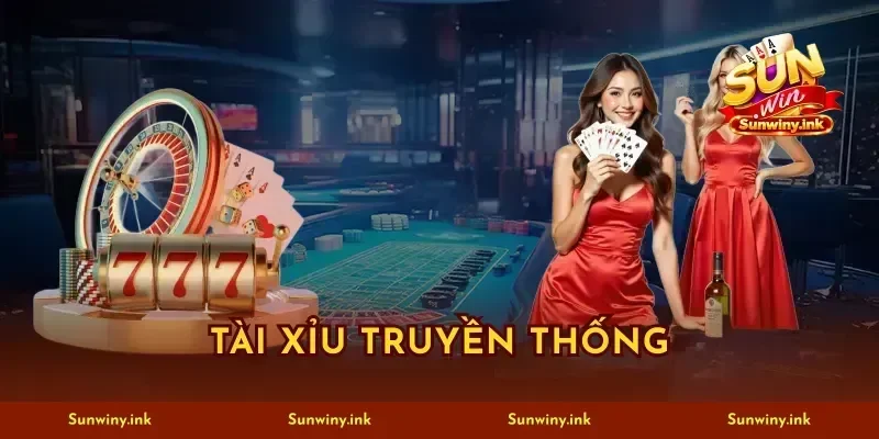 Tài Xỉu Truyền Thống SUNWIN 3 Mẹo Chọn Cửa Chuẩn Đét